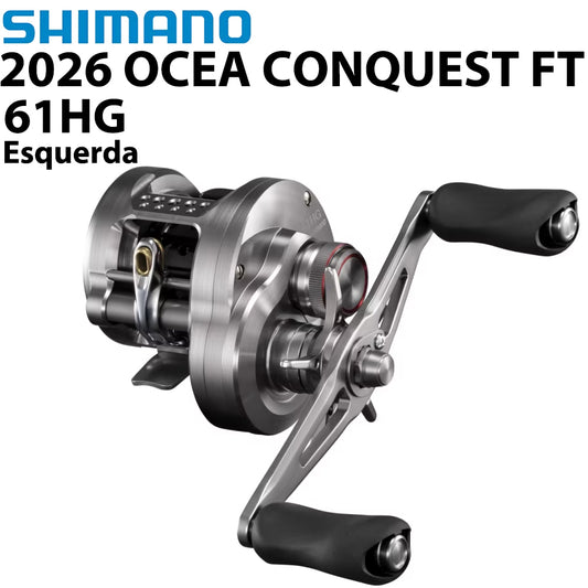 SHIMANO 2026 OCEA CONQUEST FT 61HG Carretilha Esquerda