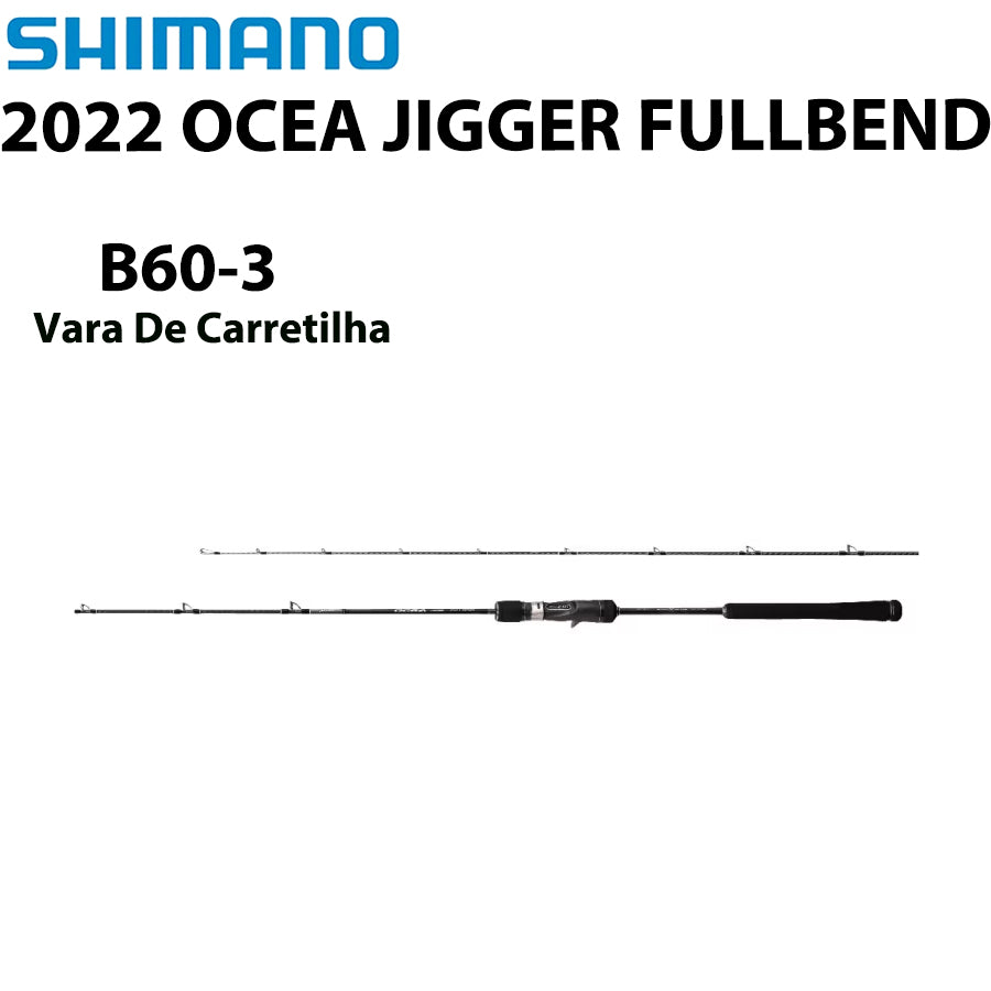 SHIMANO 2022 OCEA JIGGER FULLBEND B60-3 Vara De Carretilha