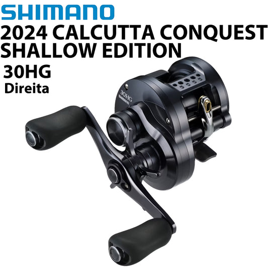 SHIMANO 2024 CALCUTTA CONQUEST SHALLOW EDITION 30HG Carretilha Direita