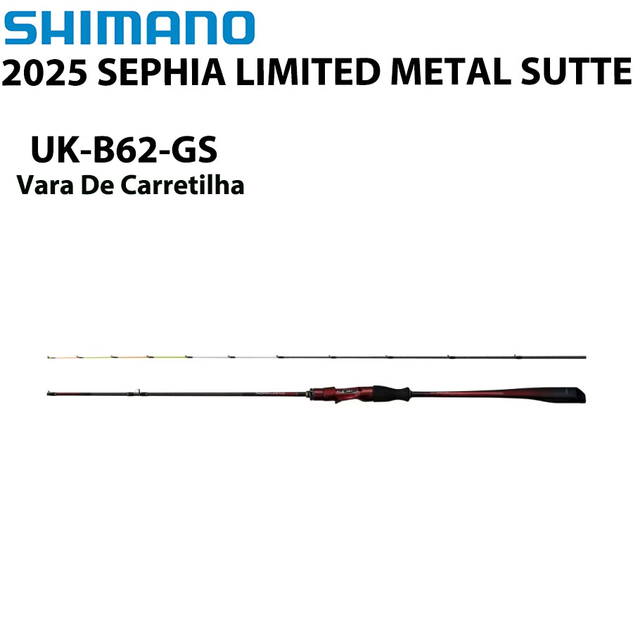 SHIMANO 2025 SEPHIA LIMITED METAL SUTTE UK-B62-GS Vara De Carretilha