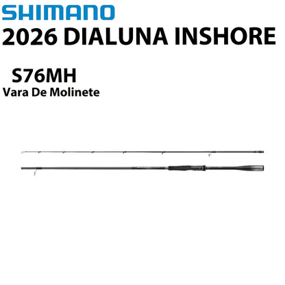 SHIMANO 2026 DIALUNA INSHORE S76MH Vara De Molinete