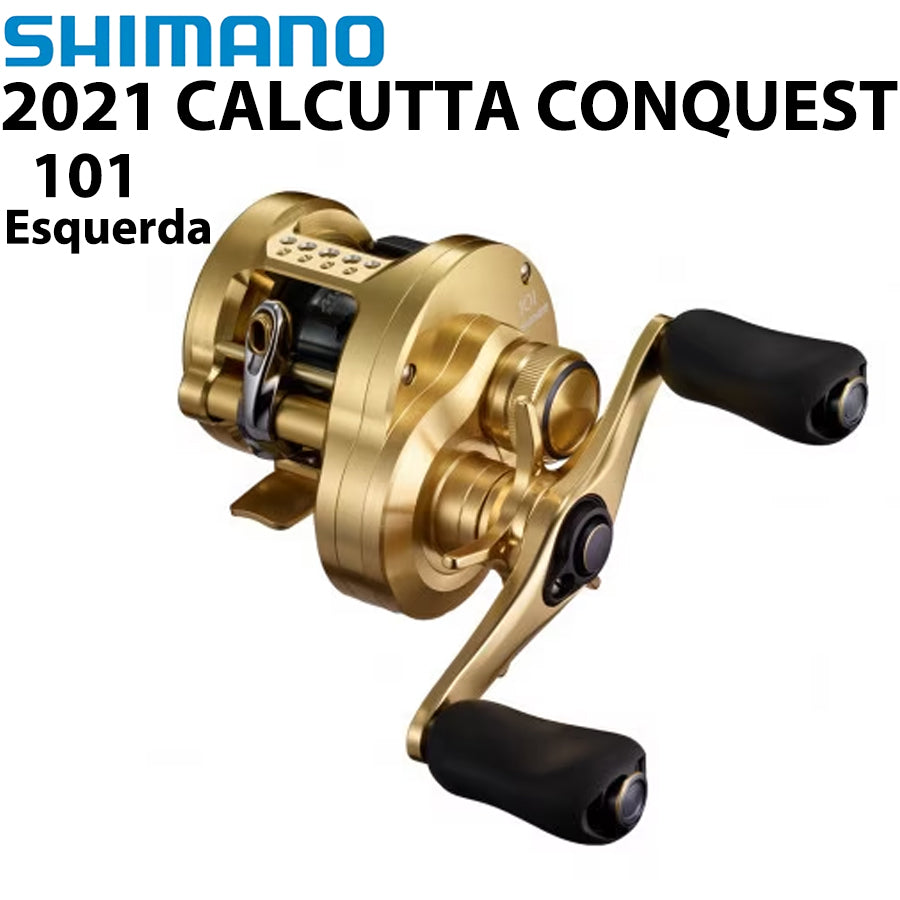 SHIMANO 2021 CALCUTTA CONQUEST 101 Carretilha Esquerda