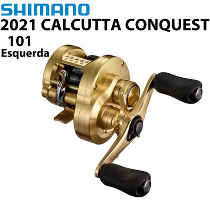 SHIMANO 2021 CALCUTTA CONQUEST 101 Carretilha Esquerda