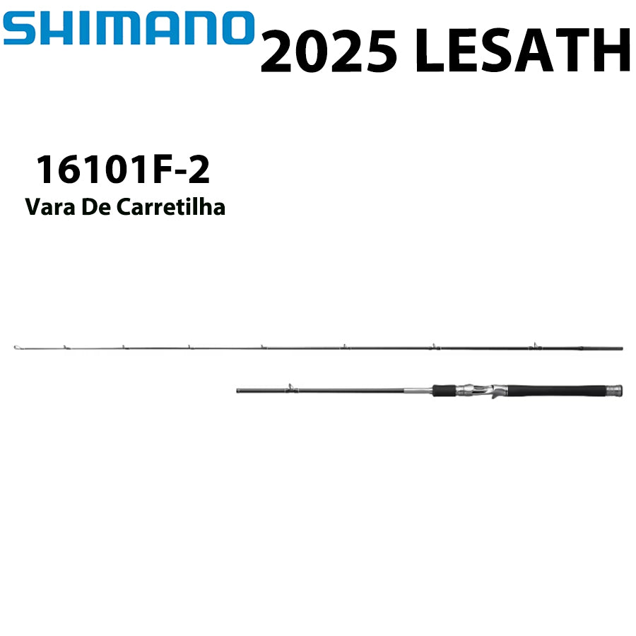 SHIMANO 2025 LESATH 16101F-2 Vara De Carretilha