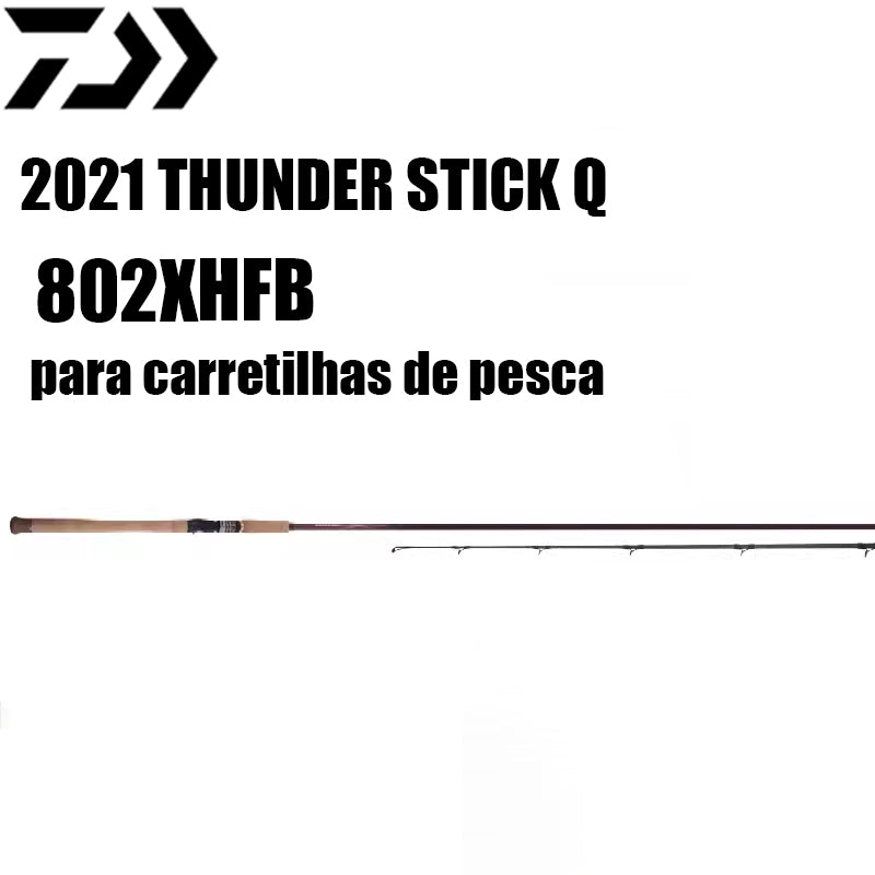 DAIWA 2021 THUNDER STICK Q 802XHFB para carretilhas de pesca