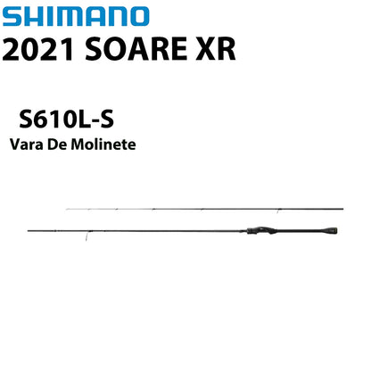 SHIMANO 2021 SOARE XR S610L-S Vara De Molinete