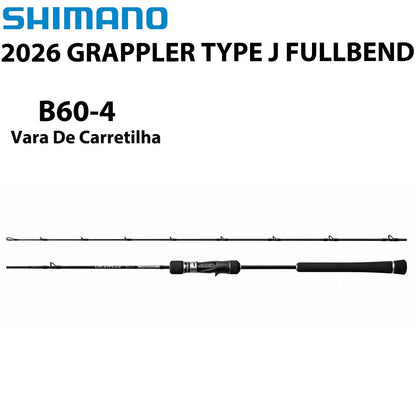 SHIMANO 2026 GRAPPLER TYPE J FULLBEND B60-4 Vara De Carretilha