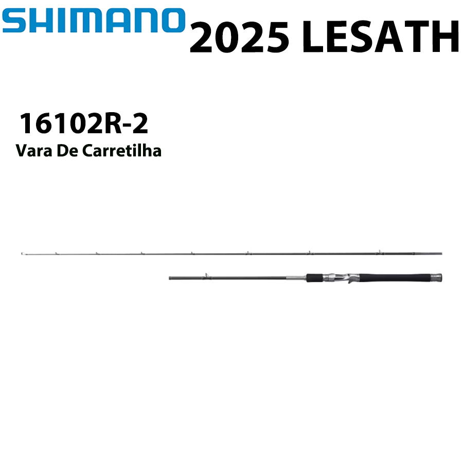 SHIMANO 2025 LESATH 16102R-2 Vara De Carretilha