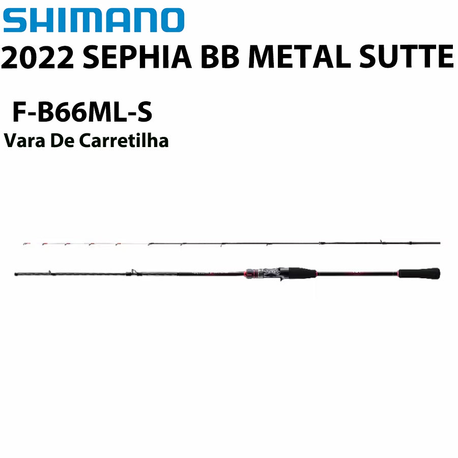 SHIMANO 2022 SEPHIA BB METAL SUTTE F-B66ML-S Vara De Carretilha