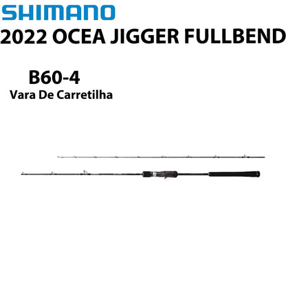 SHIMANO 2022 OCEA JIGGER FULLBEND B60-4 Vara De Carretilha