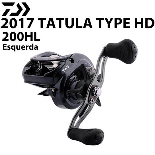 DAIWA 2017 TATULA TYPE HD 200HL Carretilha Esquerda