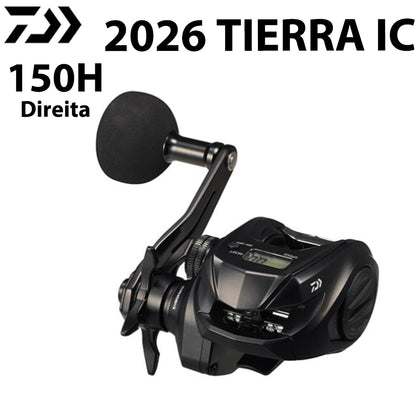 DAIWA 2026 TIERRA IC 150H Carretilha Direita