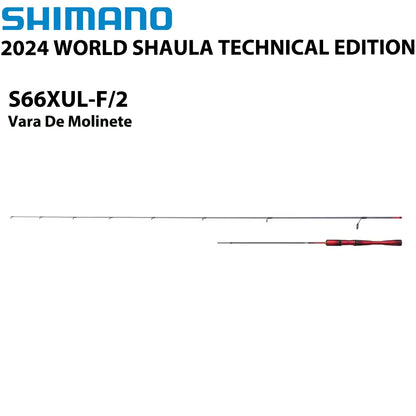 SHMANO 2024 WORLD SHAULA TECHNICAL EDITION S66XUL-F/2 Vara De Molinete