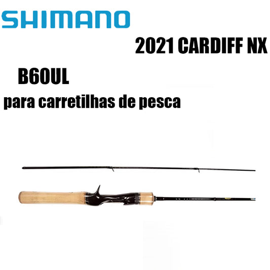 SHIMANO 2021 CARDIFF NX B60UL para carretilhas de pesca