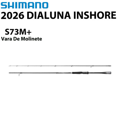 SHIMANO 2026 DIALUNA INSHORE S73M+ Vara De Molinete