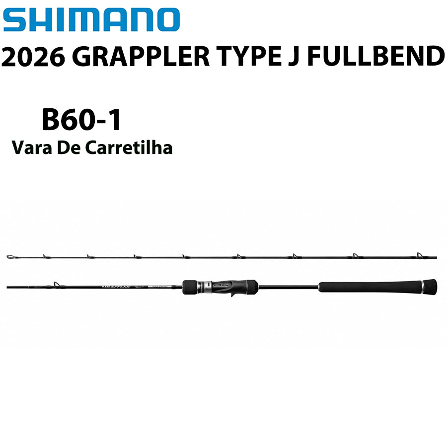 SHIMANO 2026 GRAPPLER TYPE J FULLBEND B60-1 Vara De Carretilha