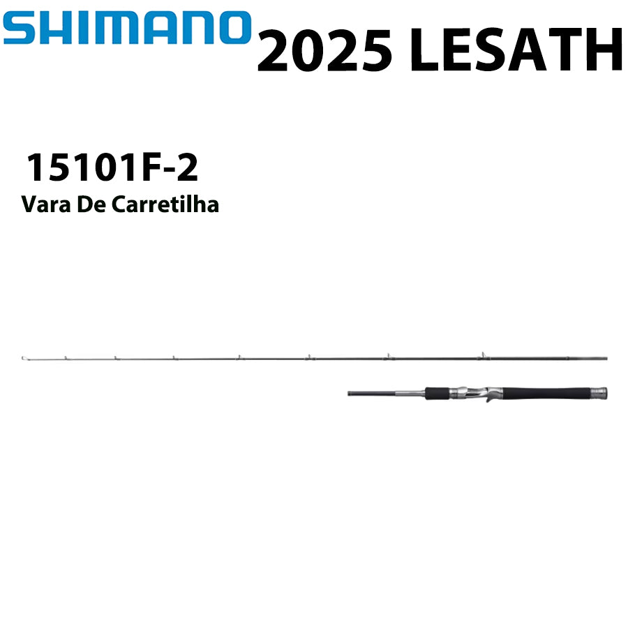 SHIMANO 2025 LESATH 15101F-2 Vara De Carretilha