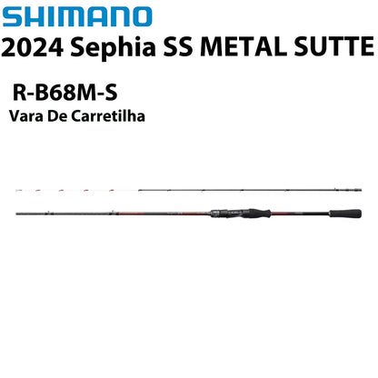 SHIMANO 2024 Sephia SS METAL SUTTE R-B68M-S Vara De Carretilha