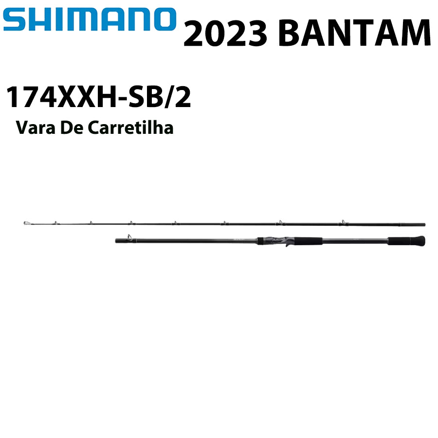 SHIMANO 2023 BANTAM 174XXH-SB/2 Vara De Carretilha
