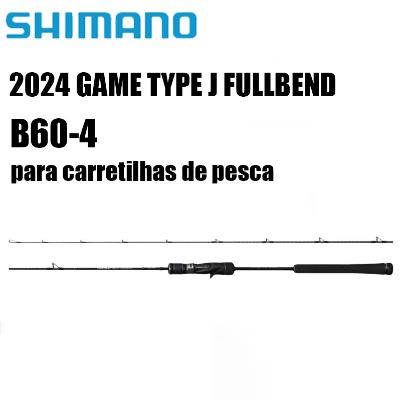 SHIMANO 2024 GAME TYPE J FULLBEND B60-4 para carretilhas de pesca
