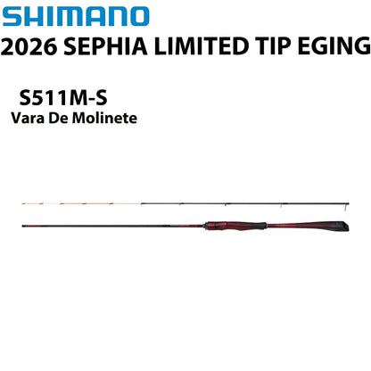 SHIMANO 2026 SEPHIA LIMITED TIP EGING S511M-S Vara De Molinete