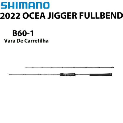 SHIMANO 2022 OCEA JIGGER FULLBEND B60-1 Vara De Carretilha